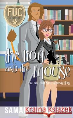 The Lion and the Mouse Allard Samantha Allard 9798201106584 Draft2Digital