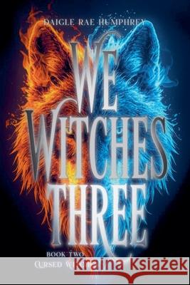 Cursed Witches Quinn Humphrey Quinn 9798201115616 Draft2Digital