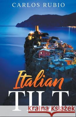 Italian Tilt Carlos Rubio 9798201115708