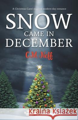 Snow Came in December CM Neff 9798201117078 CM Neff