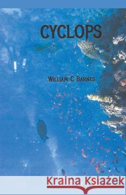 Cyclops William C Barnes 9798201117863 William C Barnes