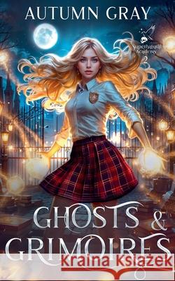 Ghosts and Grimoires Gray Autumn Gray 9798201119041 Draft2Digital