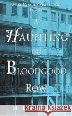 A Haunting on Bloodgood Row M L Bullock 9798201127145 M.L. Bullock