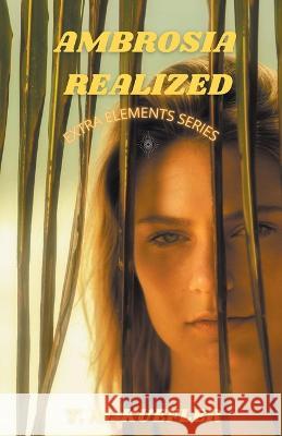 Ambrosia Realized T M Kuefler 9798201129095 T. M. Kuefler