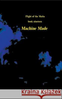 Machine Made C D Moulton 9798201129125 C. D. Moulton