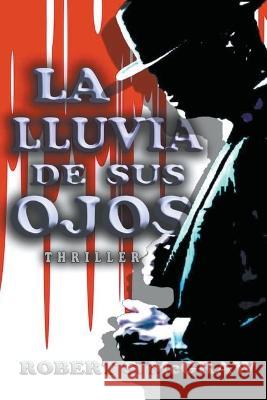La lluvia de sus ojos Robert S McGraw 9798201129200 Wilmer Antonio Velasquez Peraza