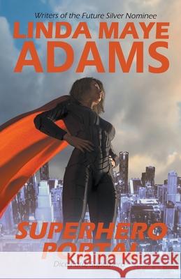 Superhero Portal Linda Maye Adams 9798201130039