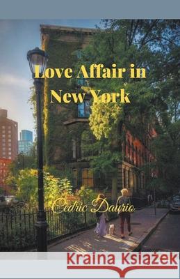 Love Affair in New York Daurio Cèdric Daurio 9798201131128 Draft2Digital