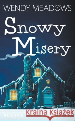 Snowy Misery Meadows Wendy Meadows 9798201132187