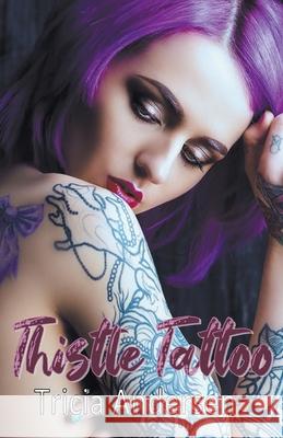 Thistle Tattoo Tricia Andersen   9798201134570 Tricia Andersen