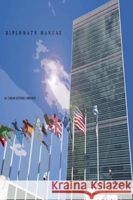 Diplomat's Manual Carlos Antonio Carrasco 9798201134853