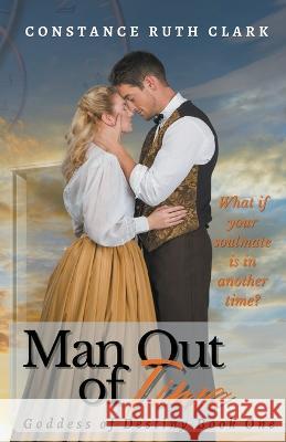 Man Out of Time Constance Ruth Clark 9798201135416
