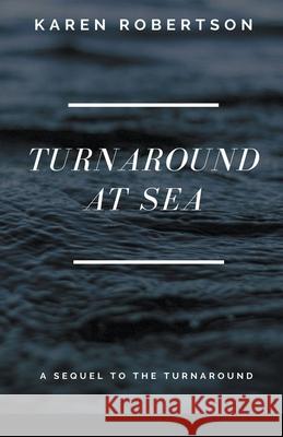 Turnaround at Sea Karen Robertson 9798201139063