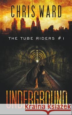 Underground Chris Ward 9798201145057