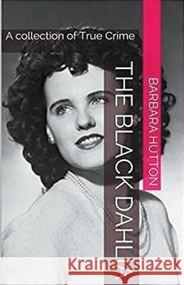 The Black Dahlia Barbara Hutton   9798201153229 Trellis Publishing