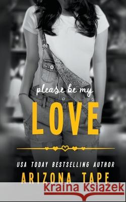 Please Be My Love Arizona Tape 9798201154059 Vampari Press