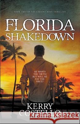 Florida Shakedown Kerry Costello 9798201159436 Kerrycostellobooks