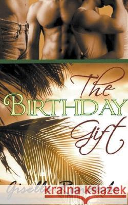 The Birthday Gift Giselle Renarde 9798201169527 Giselle Renarde