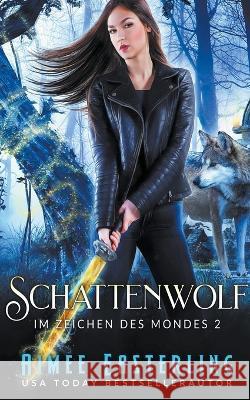 Schattenwolf Aimee Easterling 9798201177492
