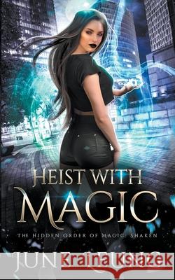 Heist with Magic Leung June Leung 9798201177690 Draft2Digital