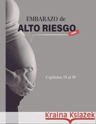 Embarazo De Alto Riesgo 2 Gracia Paulino Vigil-De Gracia 9798201178925