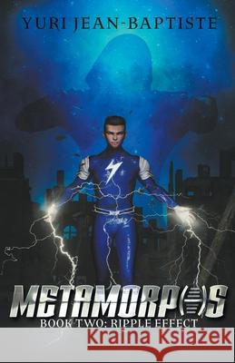 Metamorphs 2: Ripple Effect Jean-Baptiste, Yuri 9798201183059