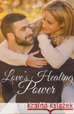 Love's Healing Power Morris Fenris 9798201185695 Morris Fenris