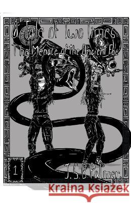 The Menace of the Ancient Foe Jbs Palmer   9798201206451 Blue Lad Press