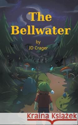 The Bellwater Jd Crager 9798201212186 Porch Stories