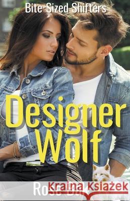 Designer Wolf Rose Bak 9798201218621 Rose Bak