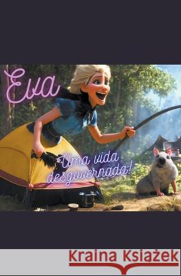Eva, uma vida desgovernada! Noone 2023   9798201223533 Noone