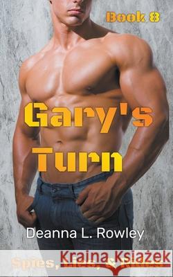 Gary's Turn Rowley Deanna L. Rowley 9798201232986 Draft2Digital