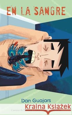 En la Sangre Guajars Dan Guajars 9798201238322 Draft2Digital