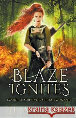 Blaze Ignites Jl Madore 9798201244040 Jl Madore