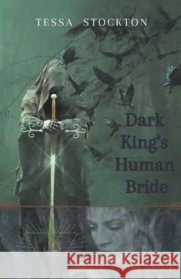 Dark King's Human Bride Tessa Stockton 9798201258429