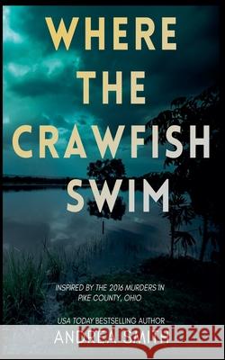 Where the Crawfish Swim Andrea Smith   9798201262143 Andrea Smith