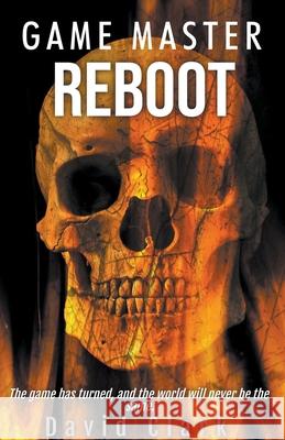 Game Master: Reboot David Clark 9798201265229
