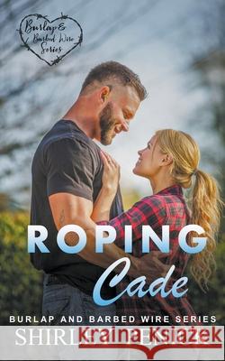 Roping Cade Shirley Penick 9798201273910 Shirley Penick