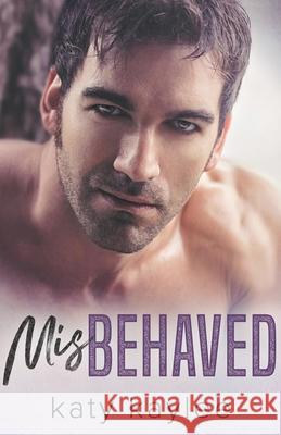 Misbehaved Katy Kaylee 9798201281229 Katy Kaylee