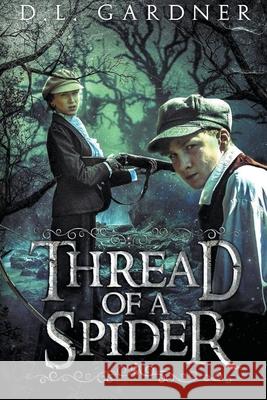 Thread of a Spider D L Gardner 9798201282820 D.L. Gardner