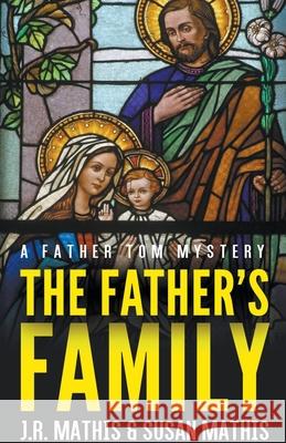 The Father's Family J R Mathis Susan Mathis  9798201290450 Mercy and Justice Mysteries