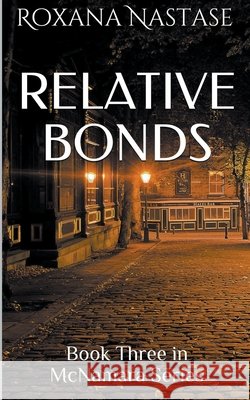 Relative Bonds Roxana Nastase 9798201297596 Scarlet Leaf Publishing House