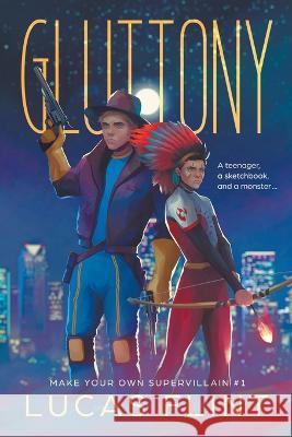 Gluttony Lucas Flint 9798201298685 Secret Identity Books