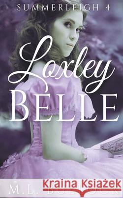 Loxley Belle Bullock M.L. Bullock 9798201304881 Draft2Digital
