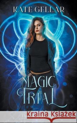 Magic Trial Kate Gellar 9798201305437