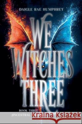 Ancestral Witches Quinn Humphrey Quinn 9798201309763