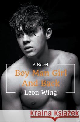 Boy Man Girl and Back Leon Wing 9798201310530