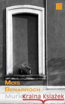 Muriel Mois Benarroch   9798201313210 Mois Benarroch