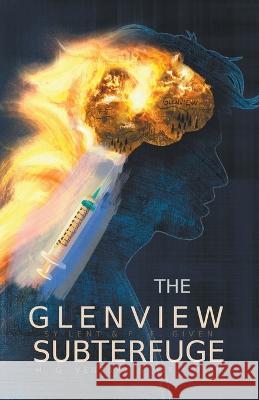 The Glenview Subterfuge J T Tobin, Sy Lent, F F Given 9798201316525 J. T. Tobin