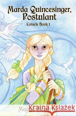 Marda Quincesinger, Postulant Maggie Hogarth 9798201325220